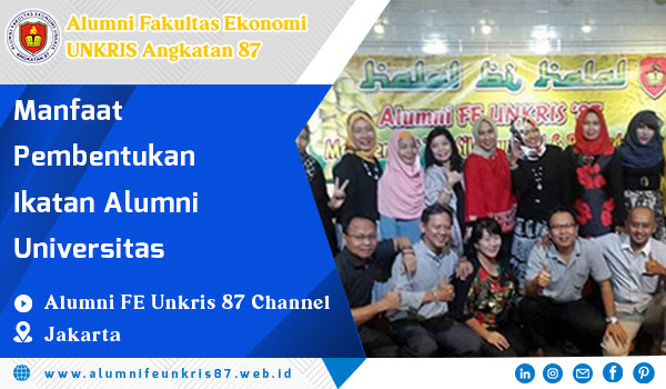 Manfaat Pembentukan Ikatan Alumni Universitas – Alumni Feunkris87